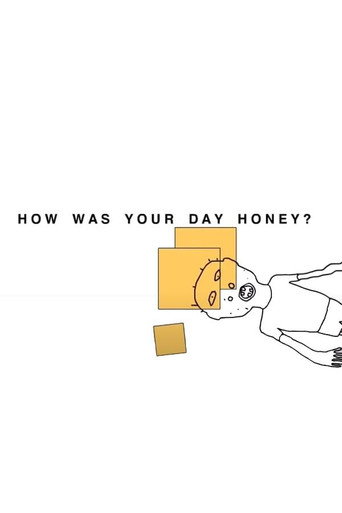 How Was Your Day Honey? poster