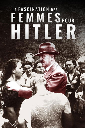 La Fascination des femmes pour Hitler (2011)