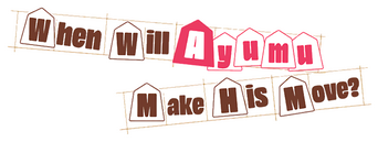 When Will Ayumu Make His Move? logo