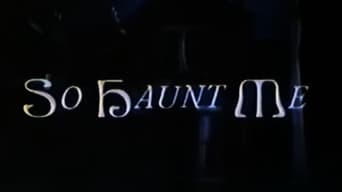 So Haunt Me (1992-1994)