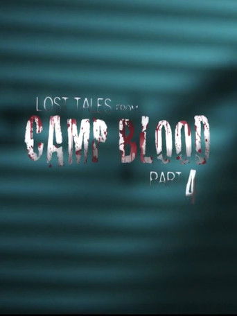 Lost Tales from Camp Blood - Part 4 (2009)