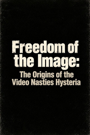 Freedom of the Image: The Origins of the Video Nasties Hysteria
