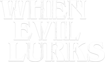 When Evil Lurks logo