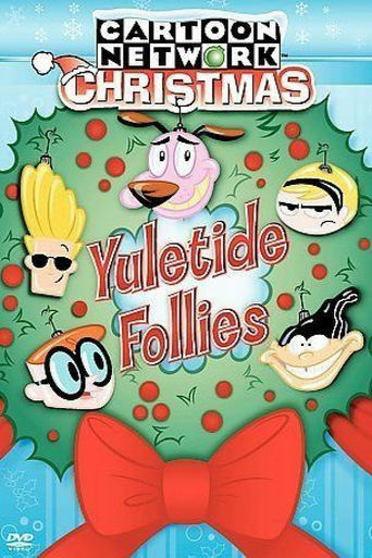 Cartoon Network Christmas: Yuletide Follies (2004)