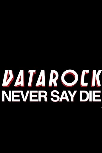 DATAROCK/// NEVER SAY DIE