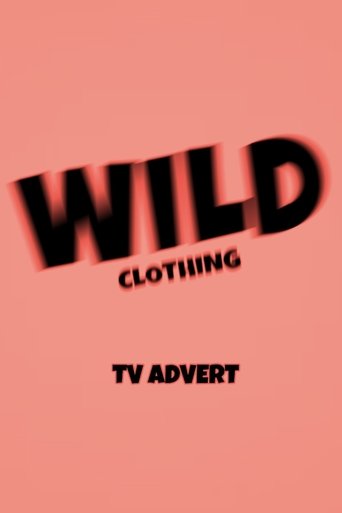 Wild Clothing: TV Advert (2025)