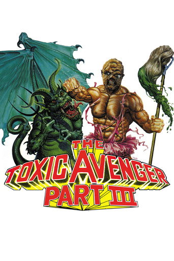 The Toxic Avenger Part III: The Last Temptation of Toxie (1989)