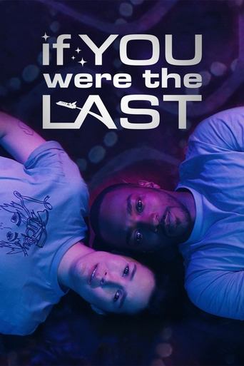 If You Were the Last (2023) | Download Hollywood Movie