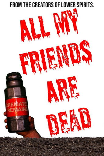 All My Friends Are Dead (2021)