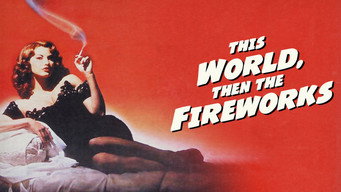 #4 This World, Then the Fireworks