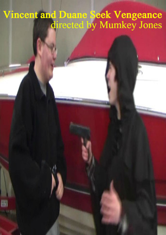 Vincent and Duane Seek Vengeance (2013)