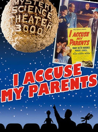 Mystery Science Theater 3000 - I Accuse My Parents