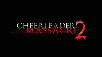 Cheerleader Massacre 2 (2011)