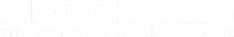 King Charles: The Boy Who Walked Alone logo