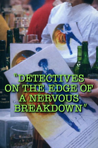 Detectives on the Edge of a Nervous Breakdown (1993)
