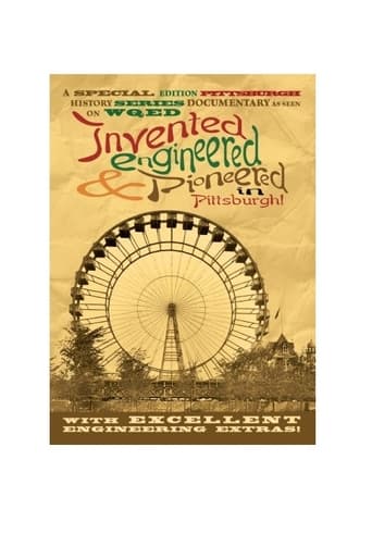 Poster of Invented, Engineered, and Pioneered in Pittsburgh