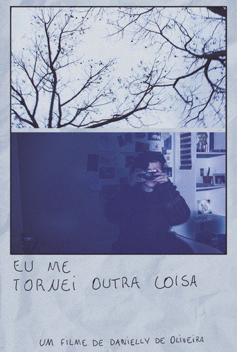 Eu me tornei outra coisa (2024)