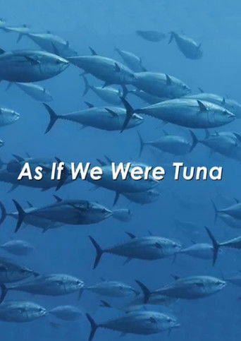 As If We Were Tuna poster