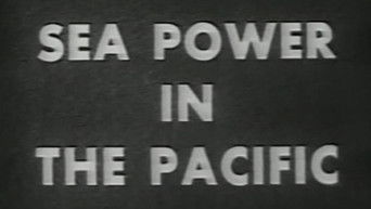 Sea Power in the Pacific - WWII