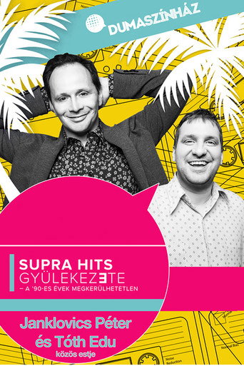 Supra hits gy&uuml;lekezete - Janklovics P&eacute;ter &eacute;s T&oacute;th Edu k&ouml;z&ouml;s estje (2021)
