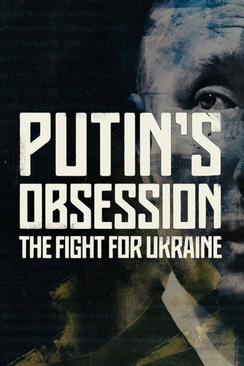 Putin's Obsession: The Fight For Ukraine (2022)