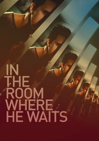 In the Room Where He Waits (2024) In the Room Where He Waits (2024)