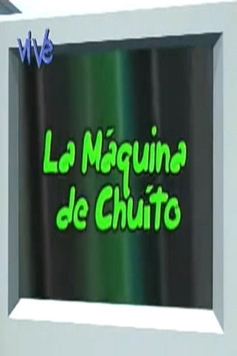 La Máquina de Chuíto
