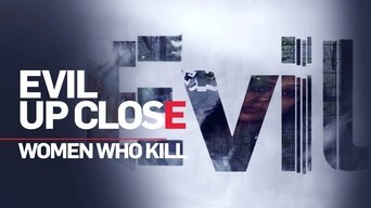 Evil Up Close: Women Who Kill - S1E01
