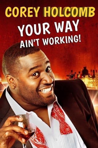 Poster of Corey Holcomb: Your Way Ain't Working