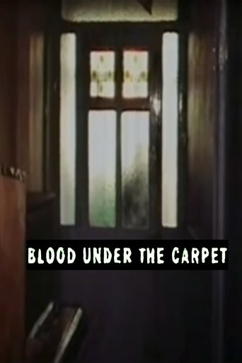 Blood Under the Carpet Blood Under the Carpet