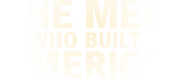 The Men Who Built America logo