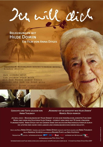 Ich will dich &ndash; Begegnungen mit Hilde Domin (2007)