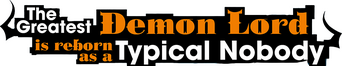 The Greatest Demon Lord Is Reborn as a Typical Nobody logo