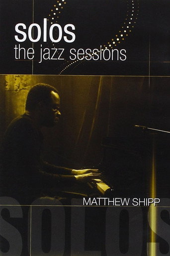 Solos: The Jazz Sessions - Matthew Shipp poster