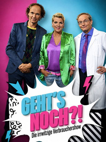 Geht’s noch?! – Die irrwitzige Verbrauchershow