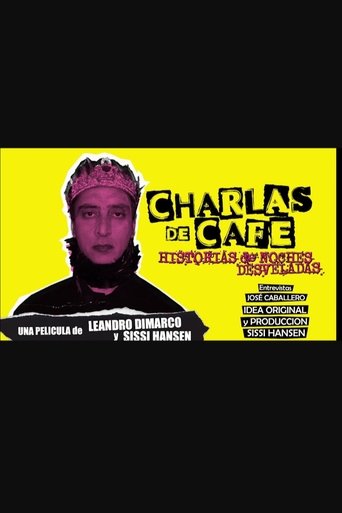 Charlas de café. Historias de noches desveladas.