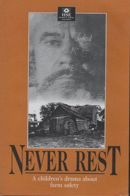Never Rest: A Drama About Farm Safety for Children (1993)