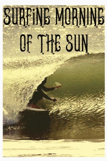 Surfing Morning of the Sun (2020) Surfing Morning of the Sun (2020)