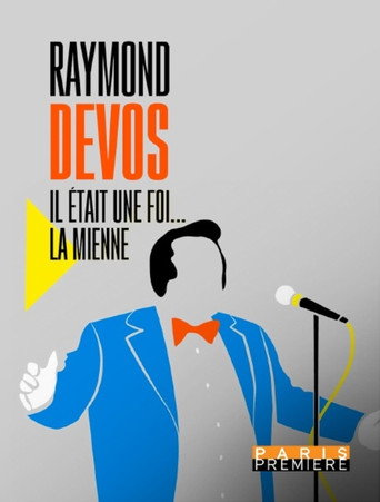 Cartell de Raymond Devos : il était une foi... la mienne
