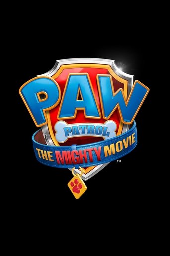 PAW Patrol: The Mighty Movie PAW Patrol: The Mighty Movie