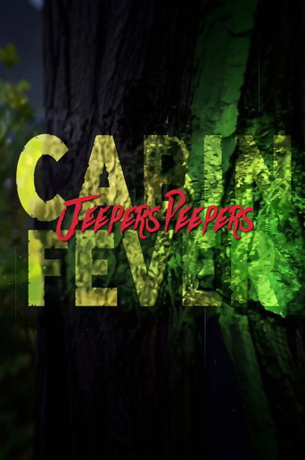 Cabin Fever Jeepers Peepers