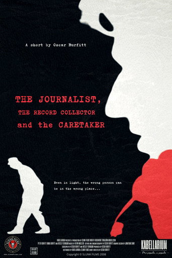 The Journalist, the Record Collector and the Caretaker (2008)