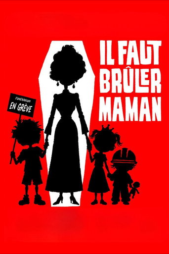 Il faut br&ucirc;ler maman