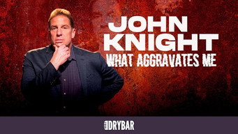 Episode 138 — John Knight: What Aggravates Me