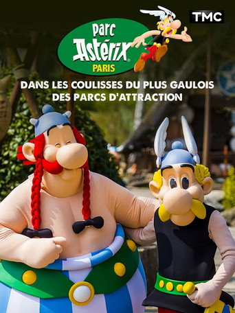 Parc Astérix Dans Les Coulisses Du Plus Gaulois Des Parcs D'attraction