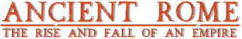 Ancient Rome: The Rise and Fall of an Empire logo