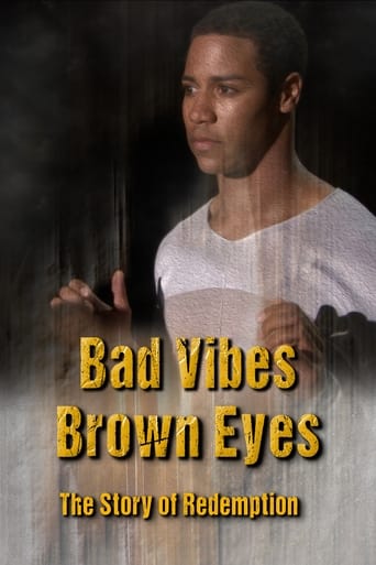Poster of Bad Vibes, Brown Eyes: The Redemption Story