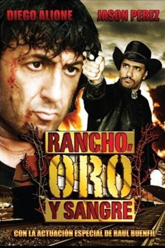 Rancho, Oro y Sangre