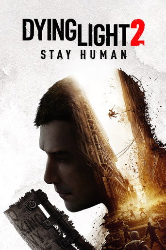 Dying Light 2: Stay Human (2021)