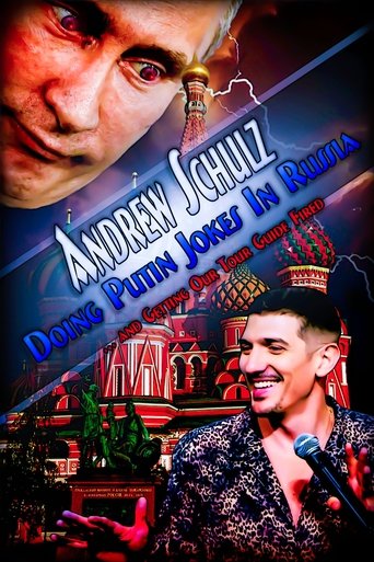 Andrew Schulz - Doing Putin Jokes In Russia & Getting Our Tour Guide Fired
